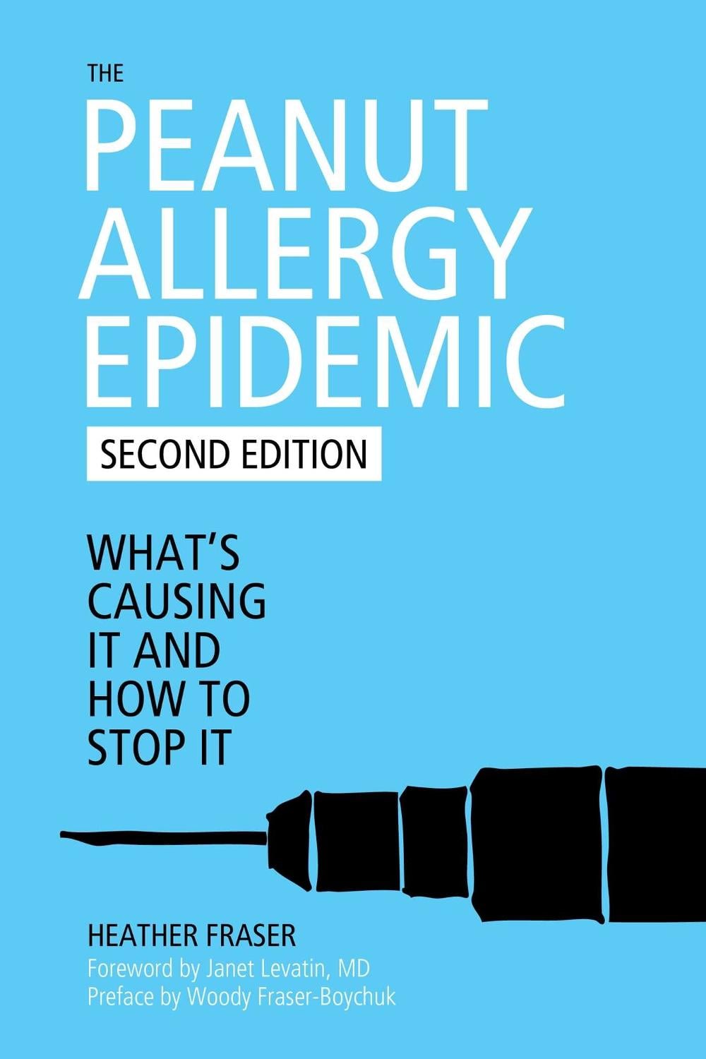 The Peanut Allergy Epidemic by Heather Fraser - ISBN: 9781632203571
