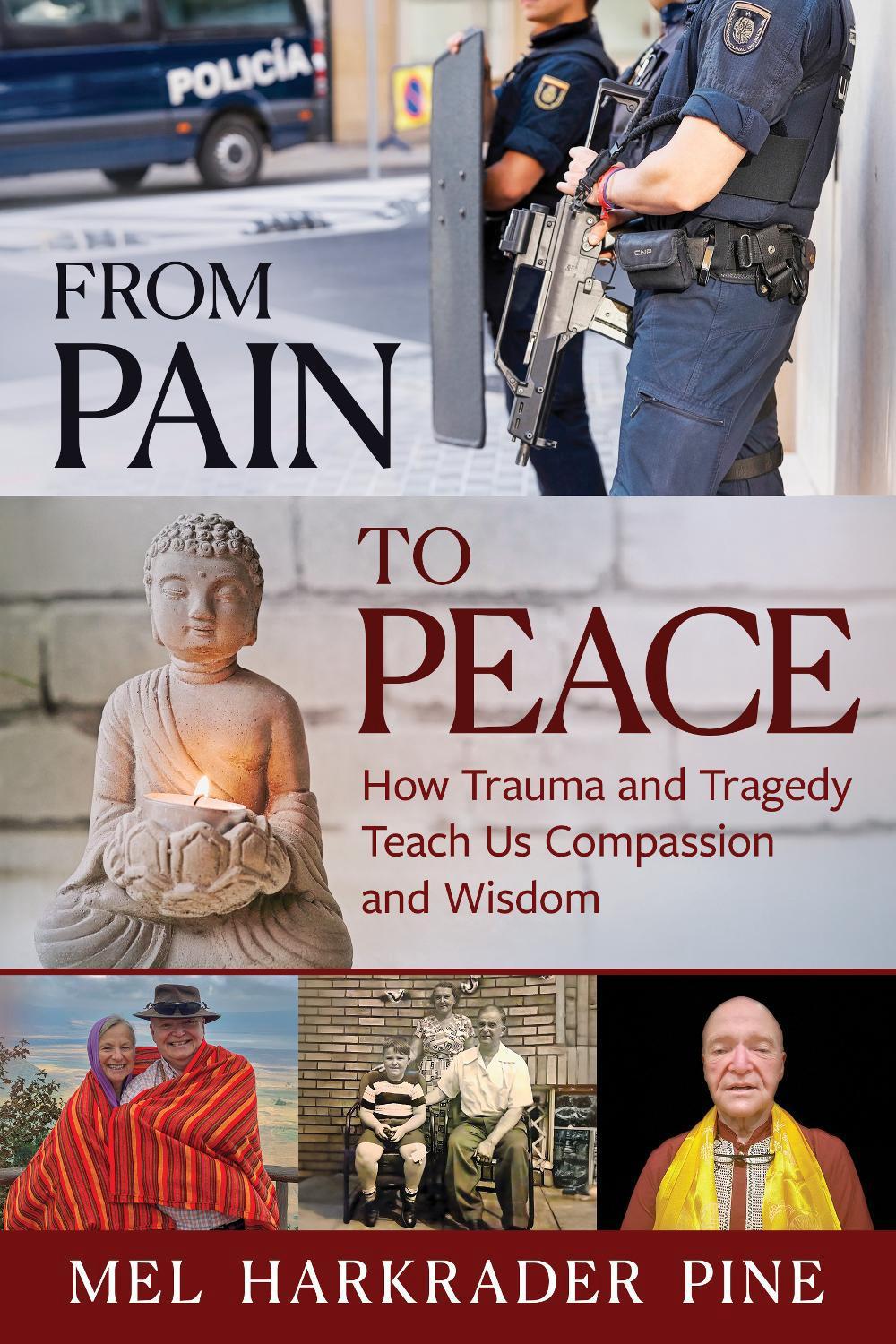 From Pain to Peace: How Trauma and Tragedy Teach Us Compassion and Wisdom, 9781632261786