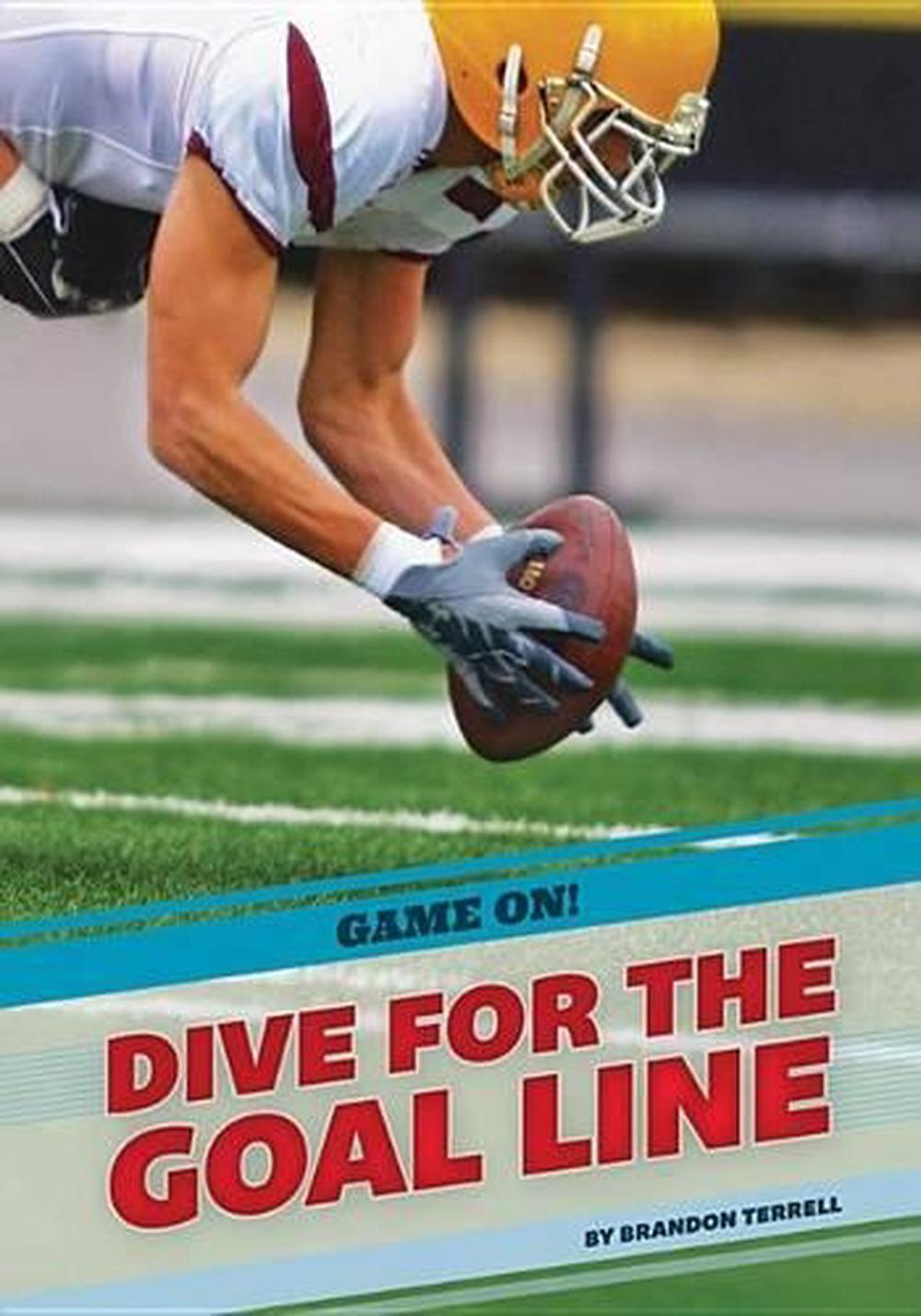 Dive for the Goal Line, 9781632350466