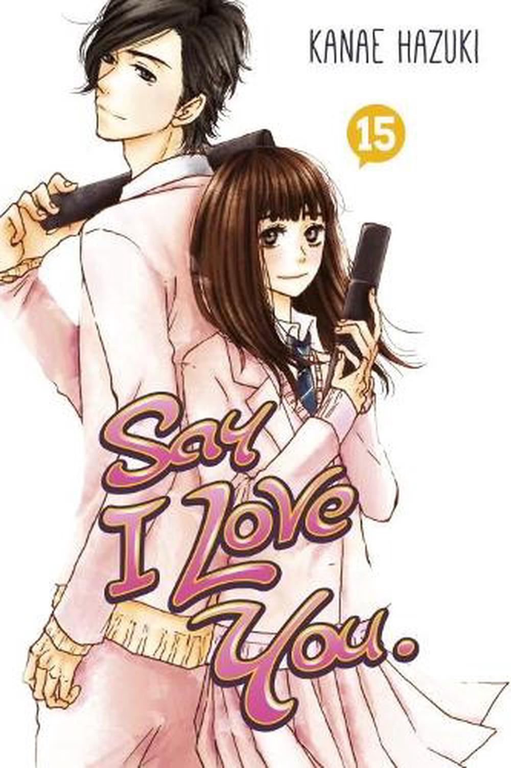 Say I Love You Vol. 15 by Kanae Hazuki - ISBN: 9781632362698