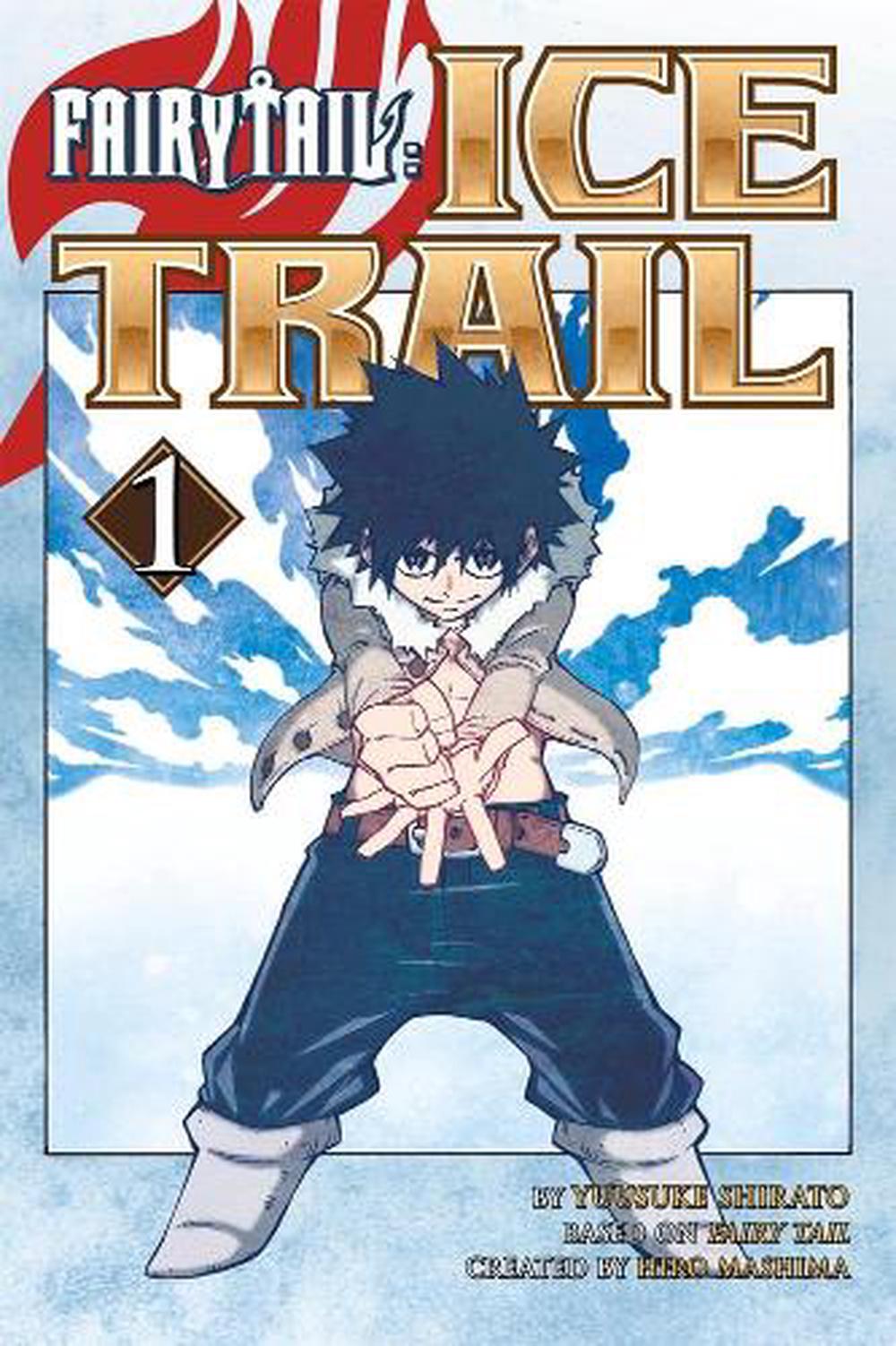 Fairy Tail Ice Trail 1 by Yuusuke Shirato - ISBN: 9781632362834
