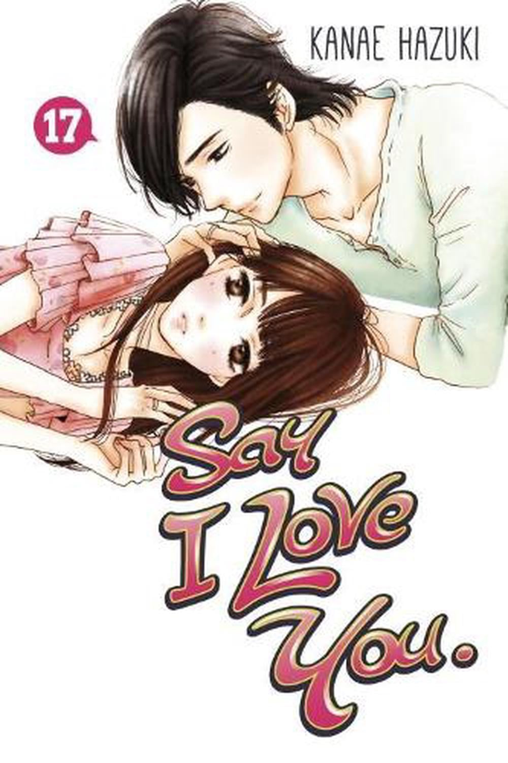 Say I Love You. 17 by Kanae Hazuki - ISBN: 9781632363039