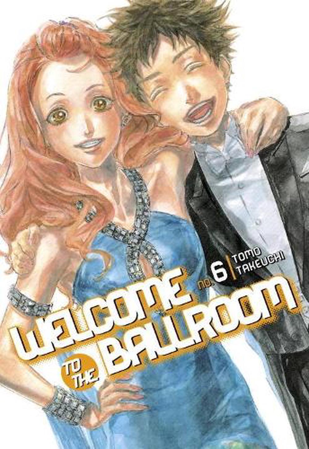 Welcome To The Ballroom 6 by Tomo Takeuchi - ISBN: 9781632364463