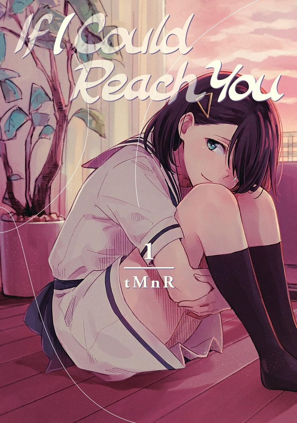 If I Could Reach You 1 by tMnR - ISBN: 9781632368874