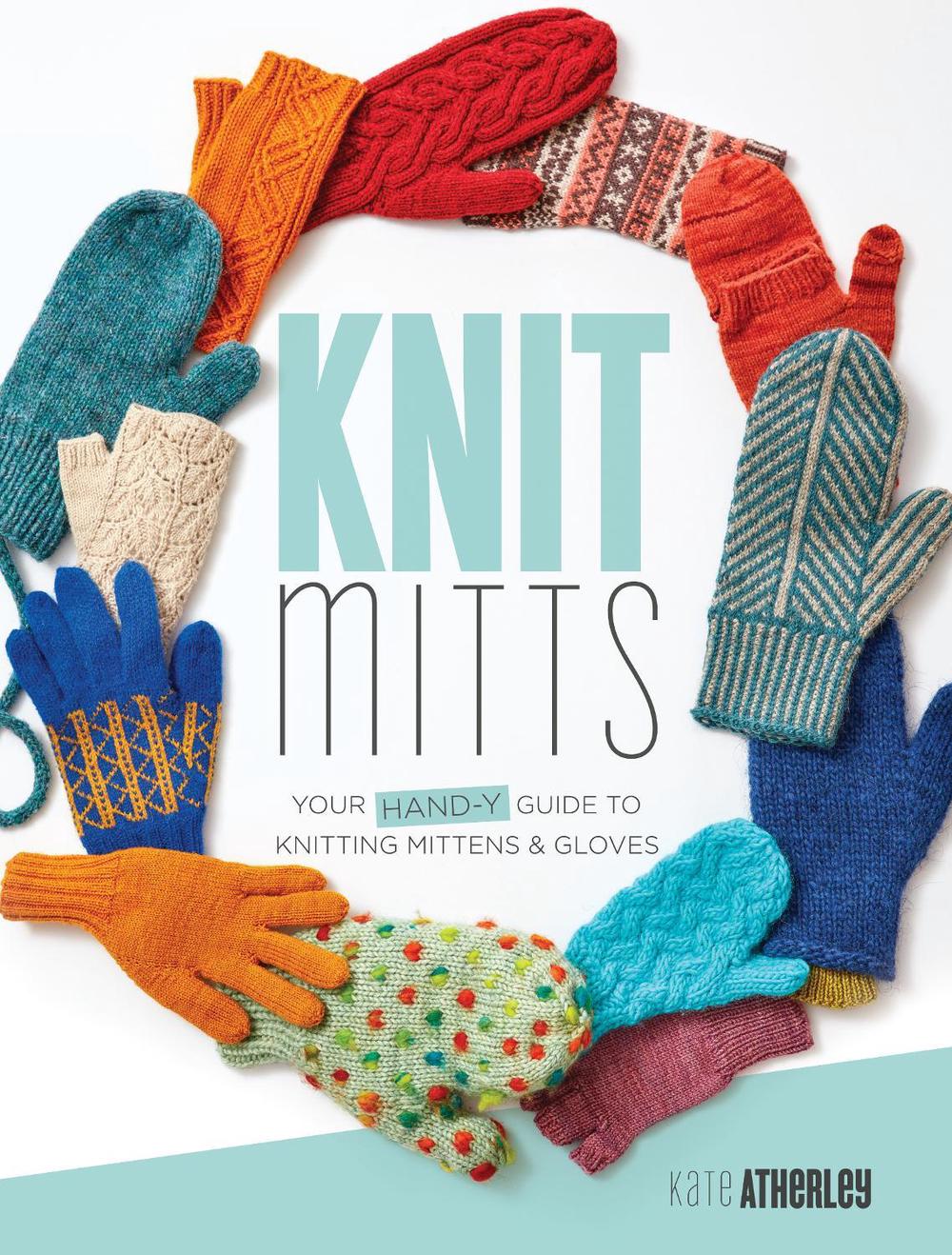 Knit Mitts by Kate Atherley - ISBN: 9781632504920