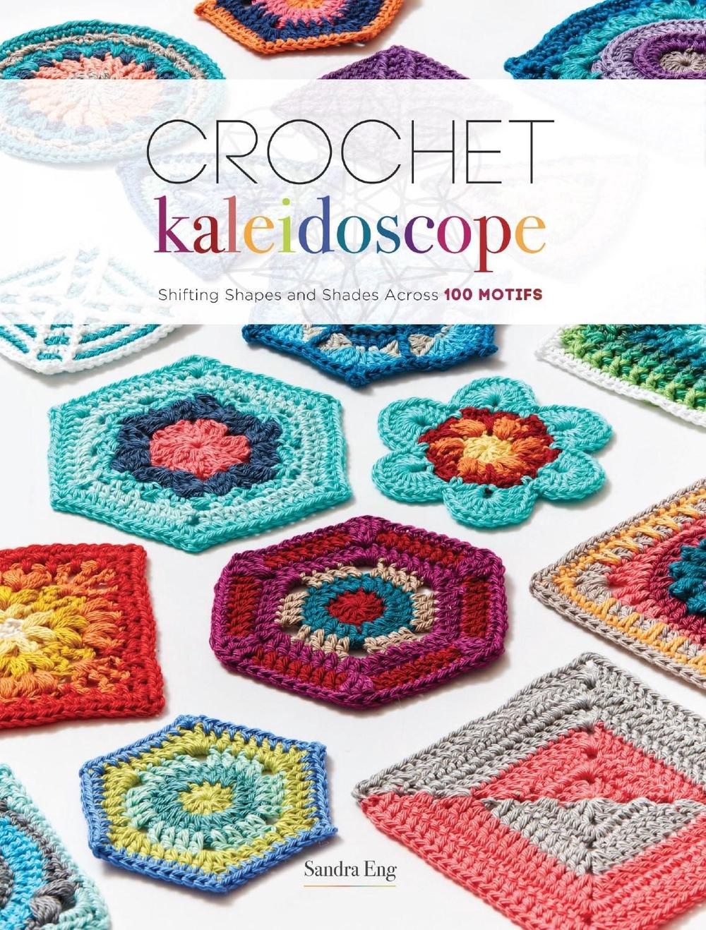 Crochet Kaleidoscope by Sandra Eng - ISBN: 9781632506139