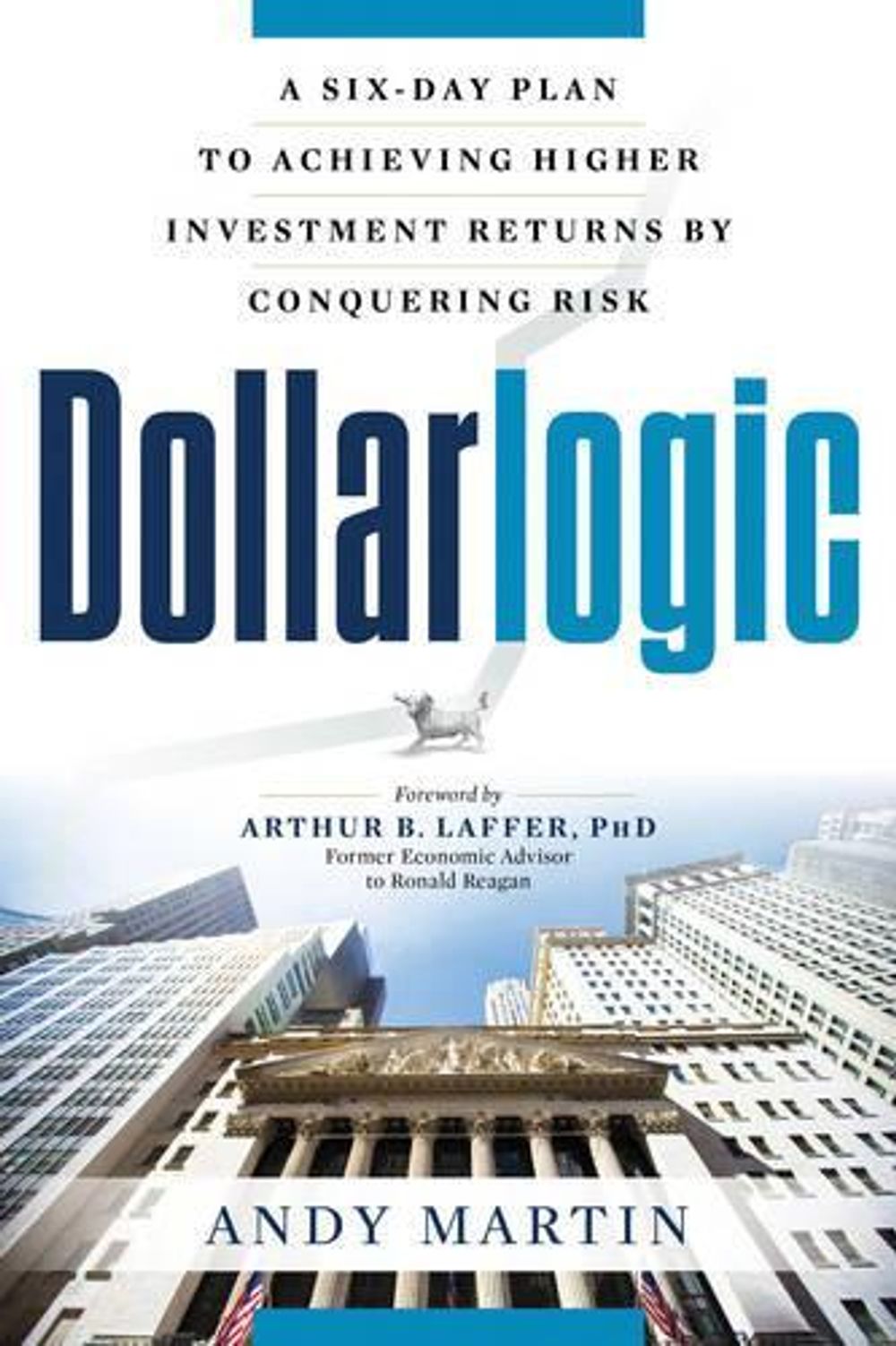 Dollarlogic by Andy Martin - ISBN: 9781632650207