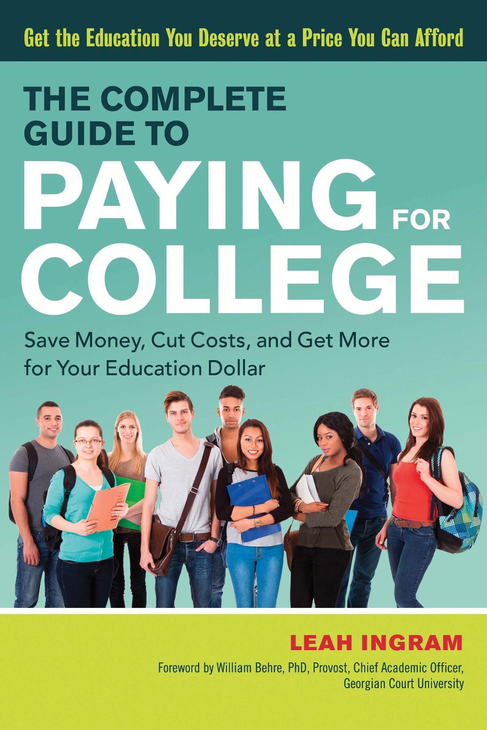 The Complete Guide to Paying for College, 9781632650979