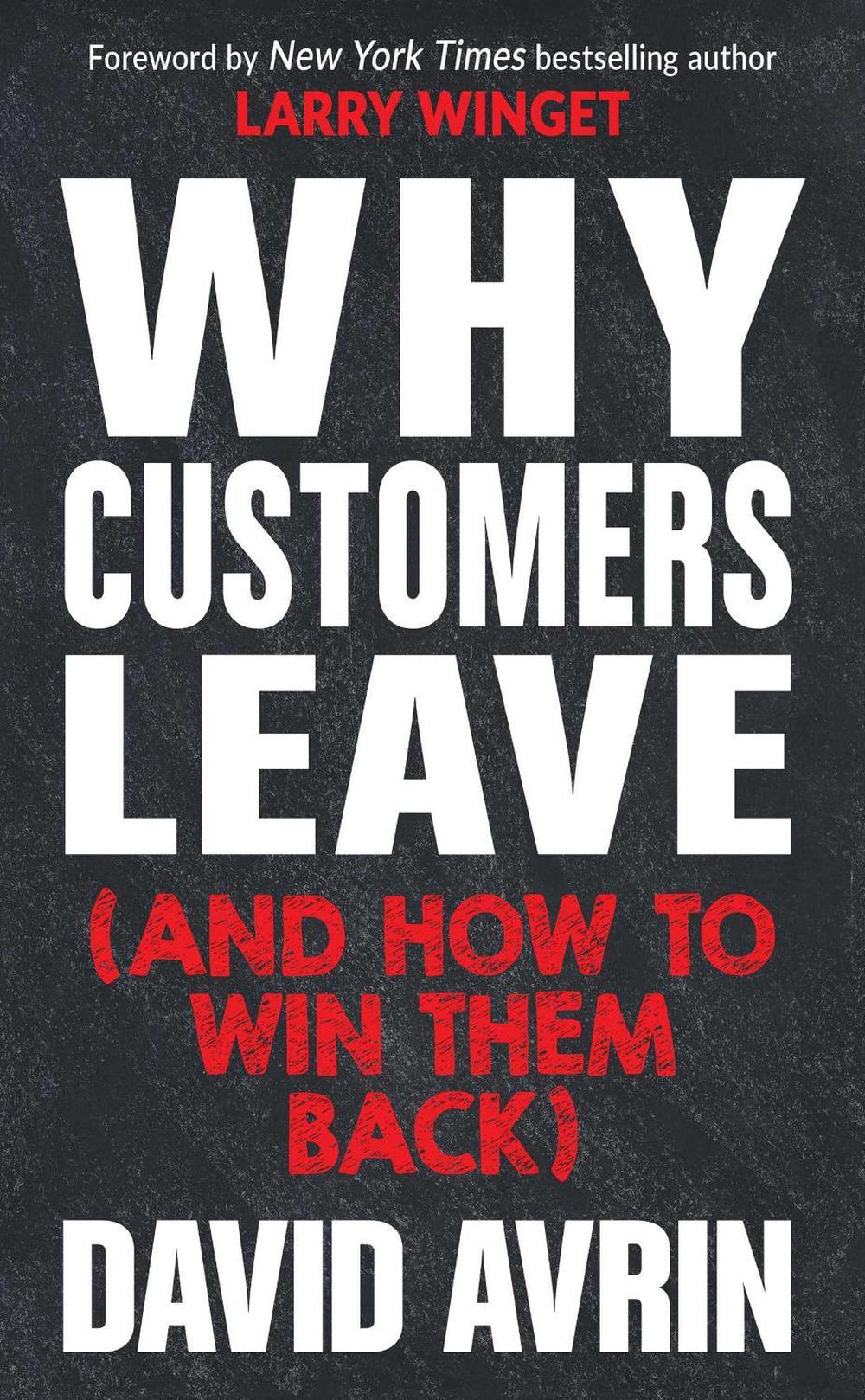Why Customers Leave (and How to Win Them Back), 9781632651518