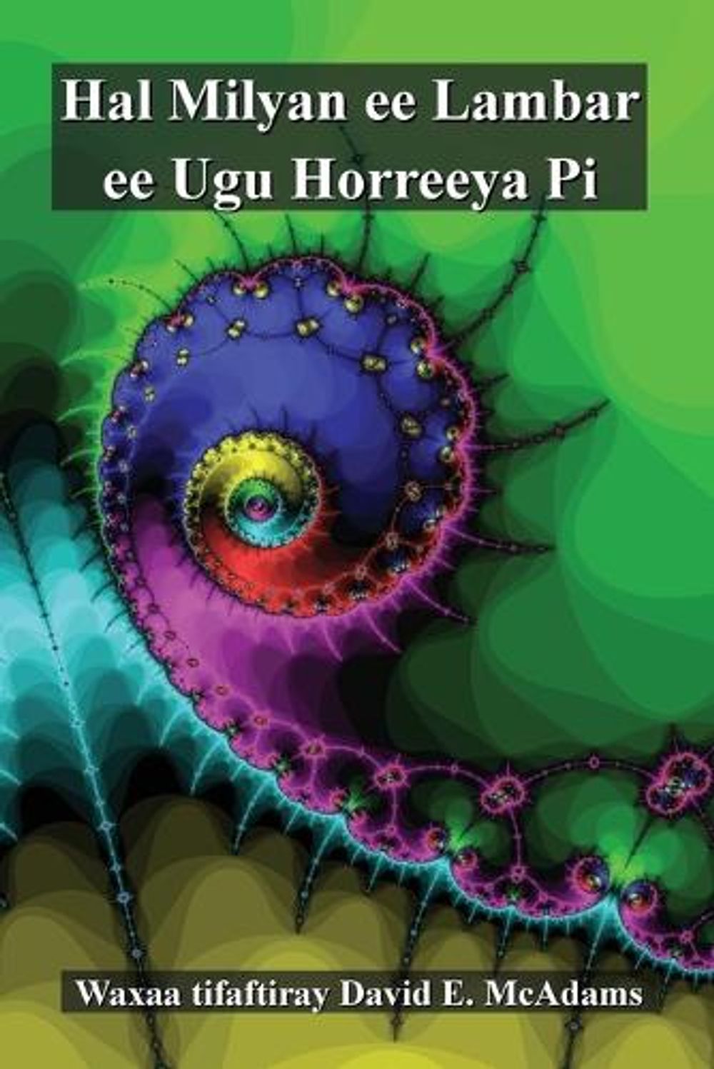 Hal Milyan ee Lambar ee Ugu Horreeya Pi by David E. McAdams - ISBN: 9781632700285
