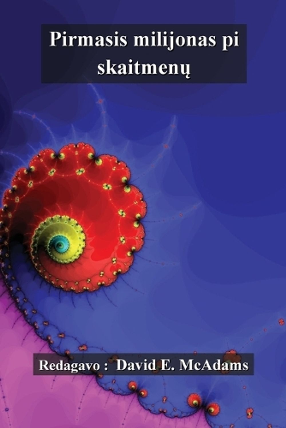 Pirmasis milijonas pi skaitmenų by David E. McAdams - ISBN: 9781632702159
