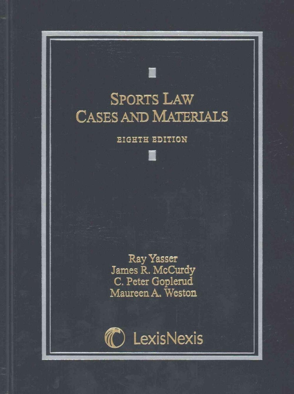 Sports Law: Cases and Materials, 9781632833884