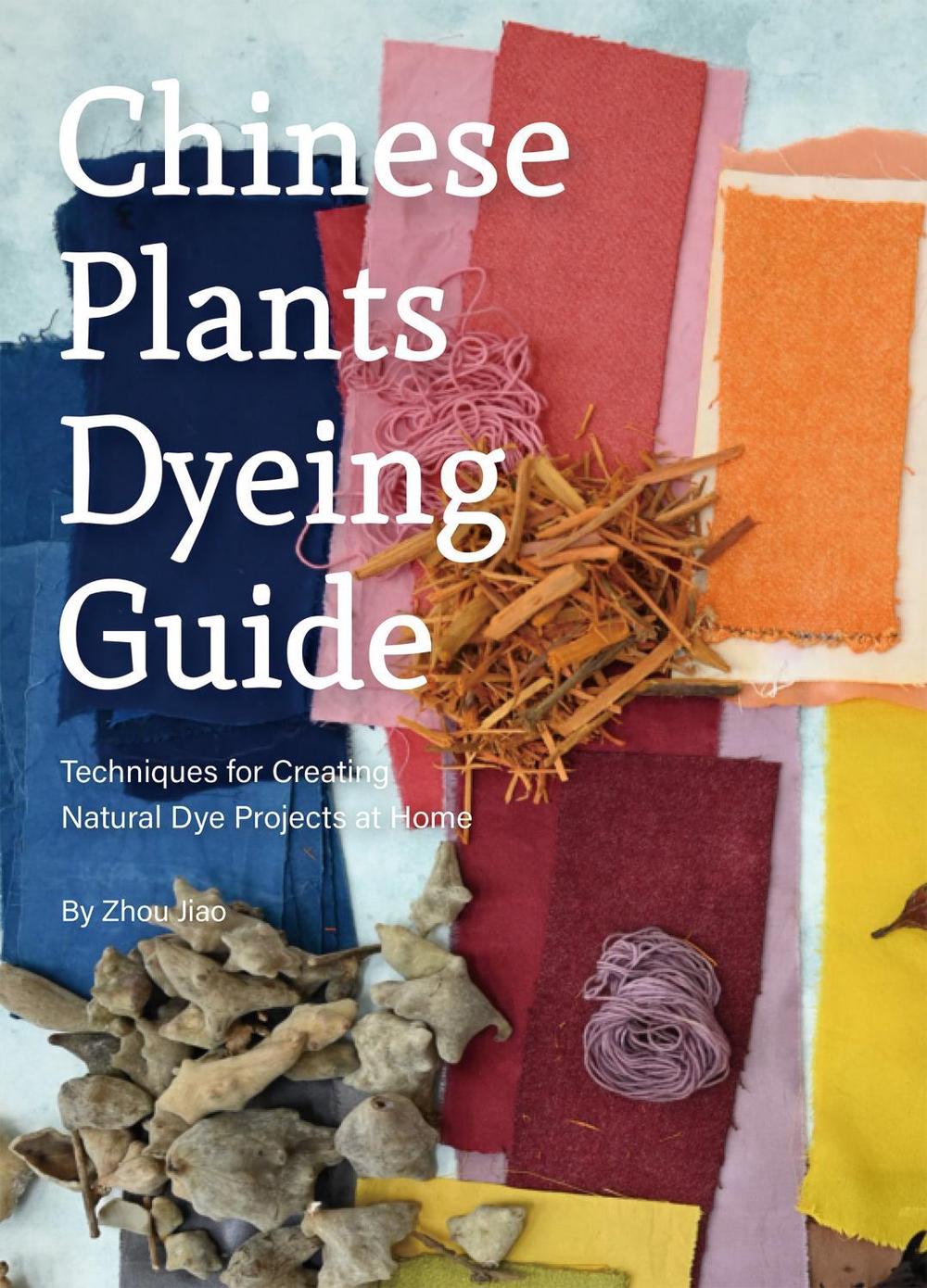 Chinese Plants Dyeing Guide, 9781632880451