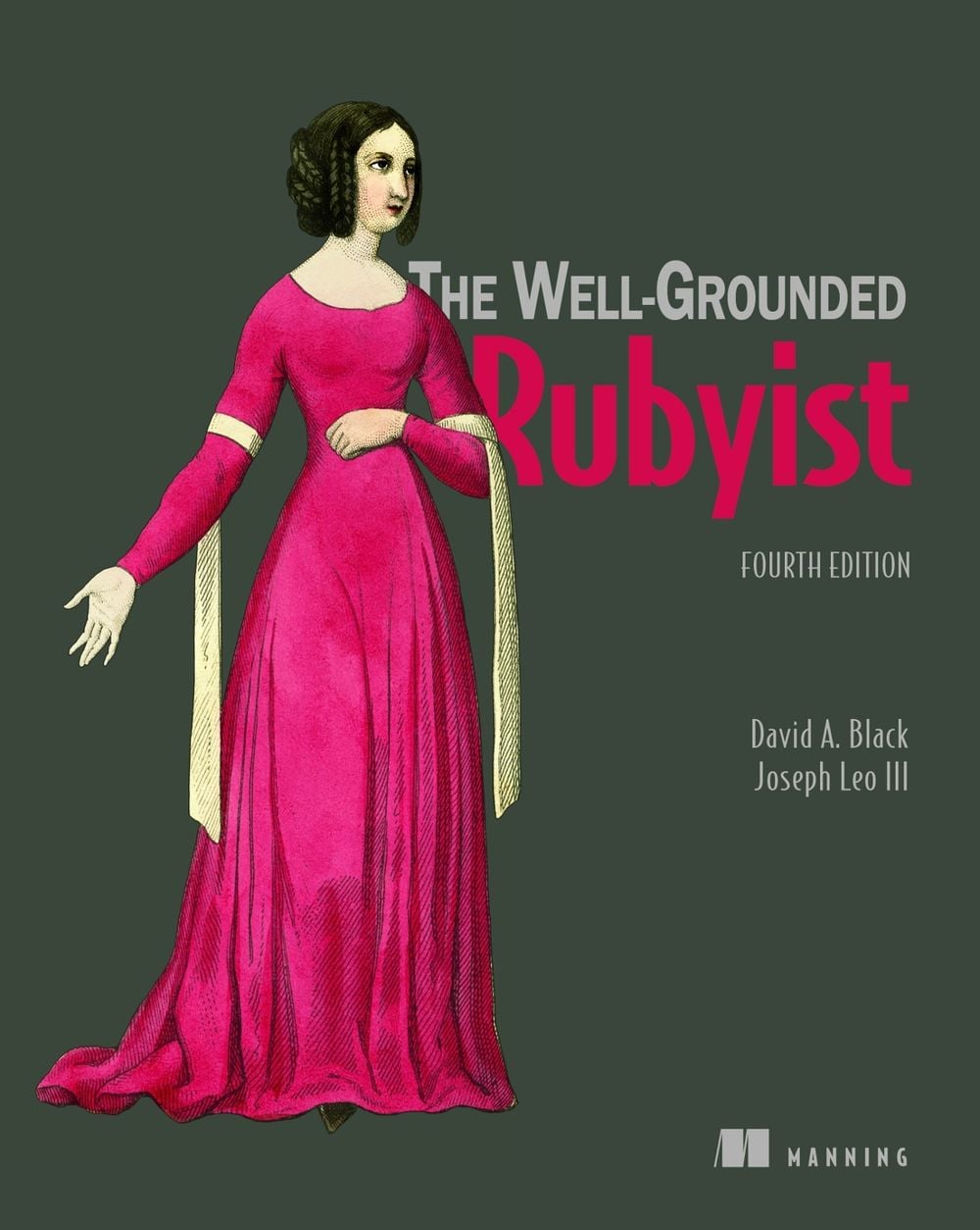 The Well-Grounded Rubyist, Fourth Edition by David Black - ISBN: 9781633434868