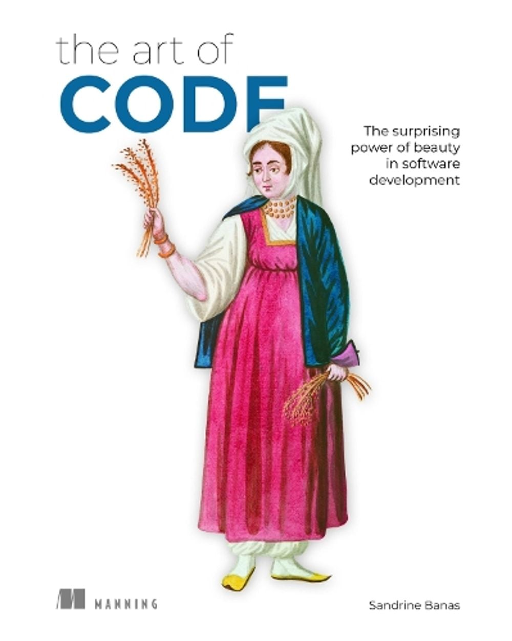 The Art of Code by Sandrine Banas - ISBN: 9781633434929
