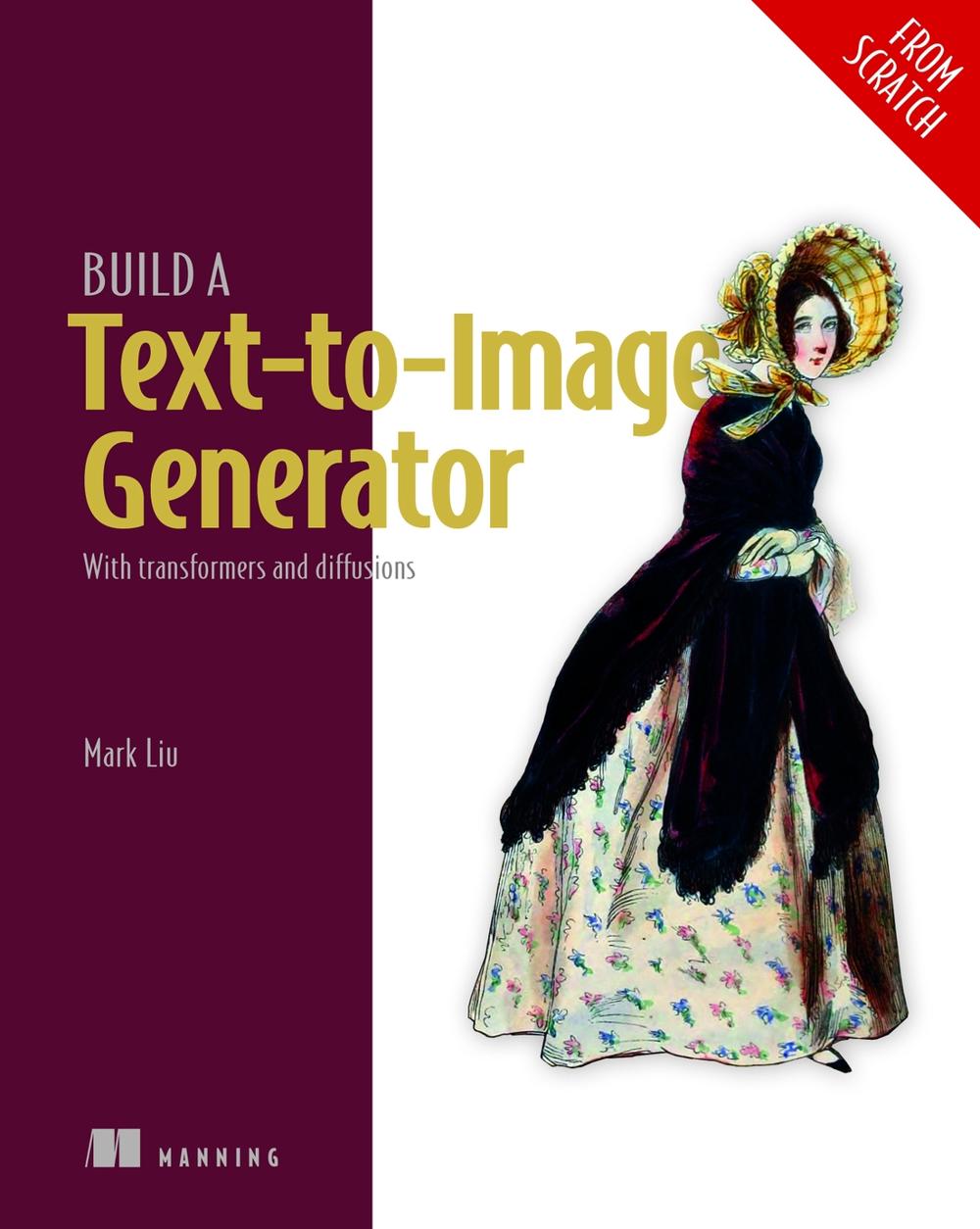 Build a Text-to-Image Generator (from Scratch), 9781633435421