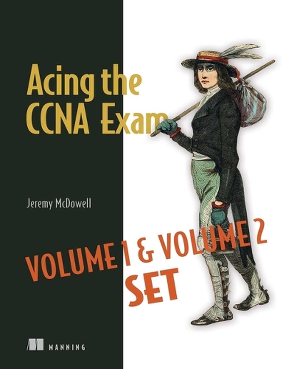 Acing the CCNA Exam Volumes 1 & 2, 9781633435704