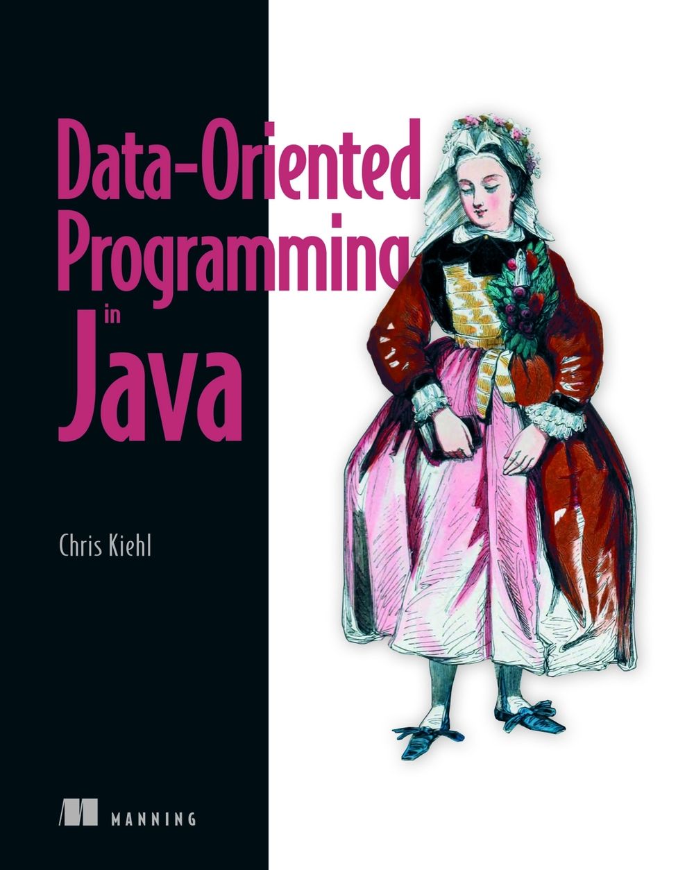 Data-Oriented Programming in Java by Chris Kiehl - ISBN: 9781633436930
