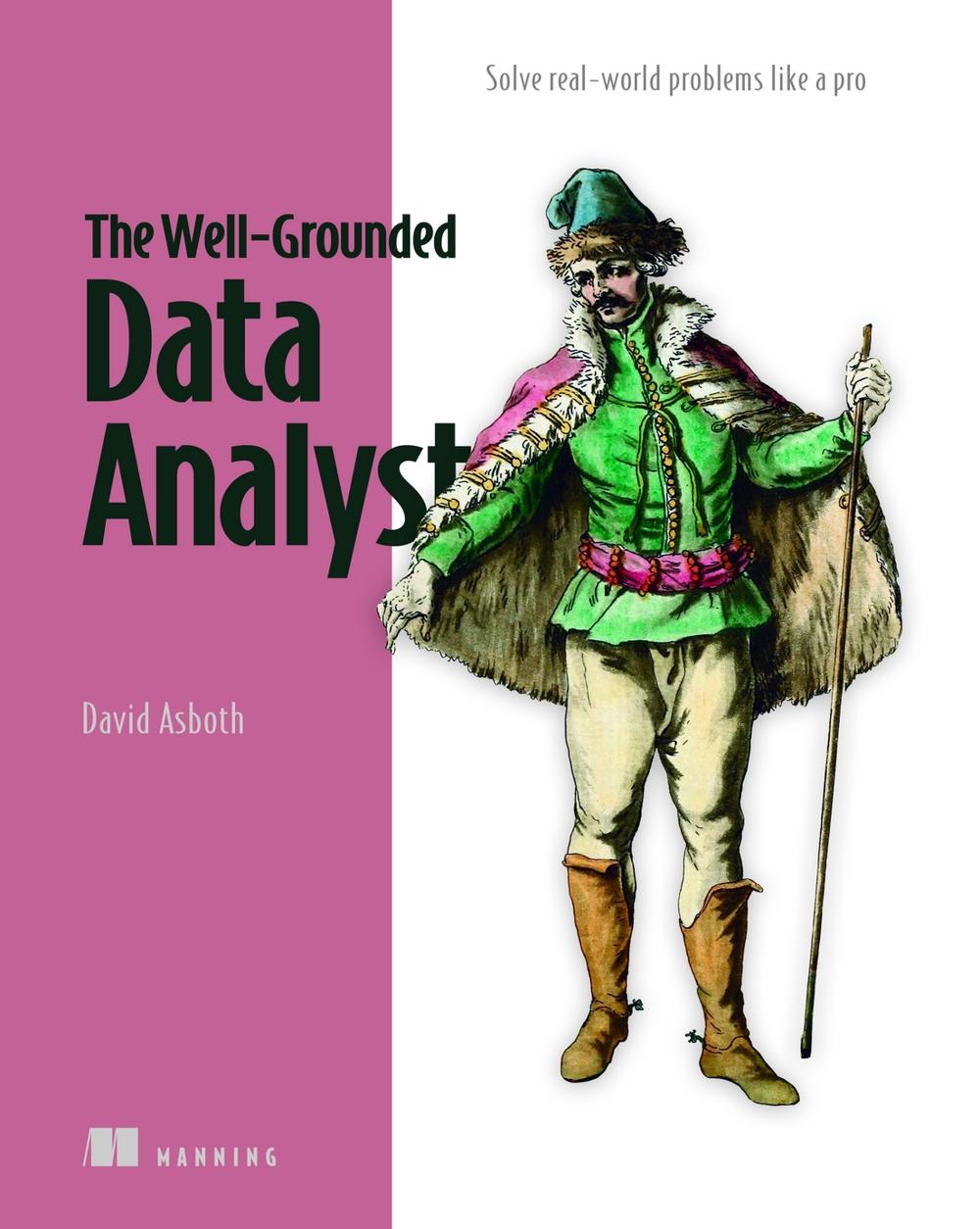 The Well-Grounded Data Analyst, 9781633437531
