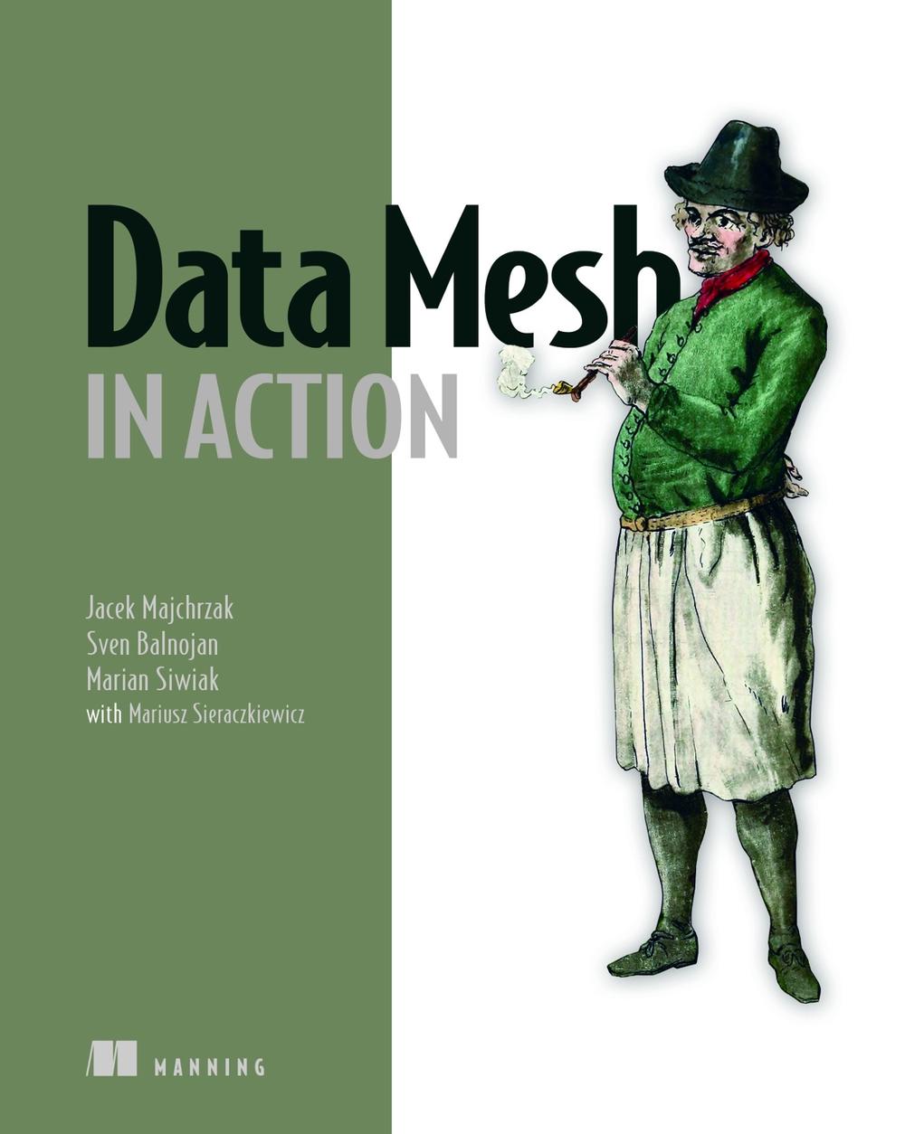 Data Mesh in Action, 9781633439979
