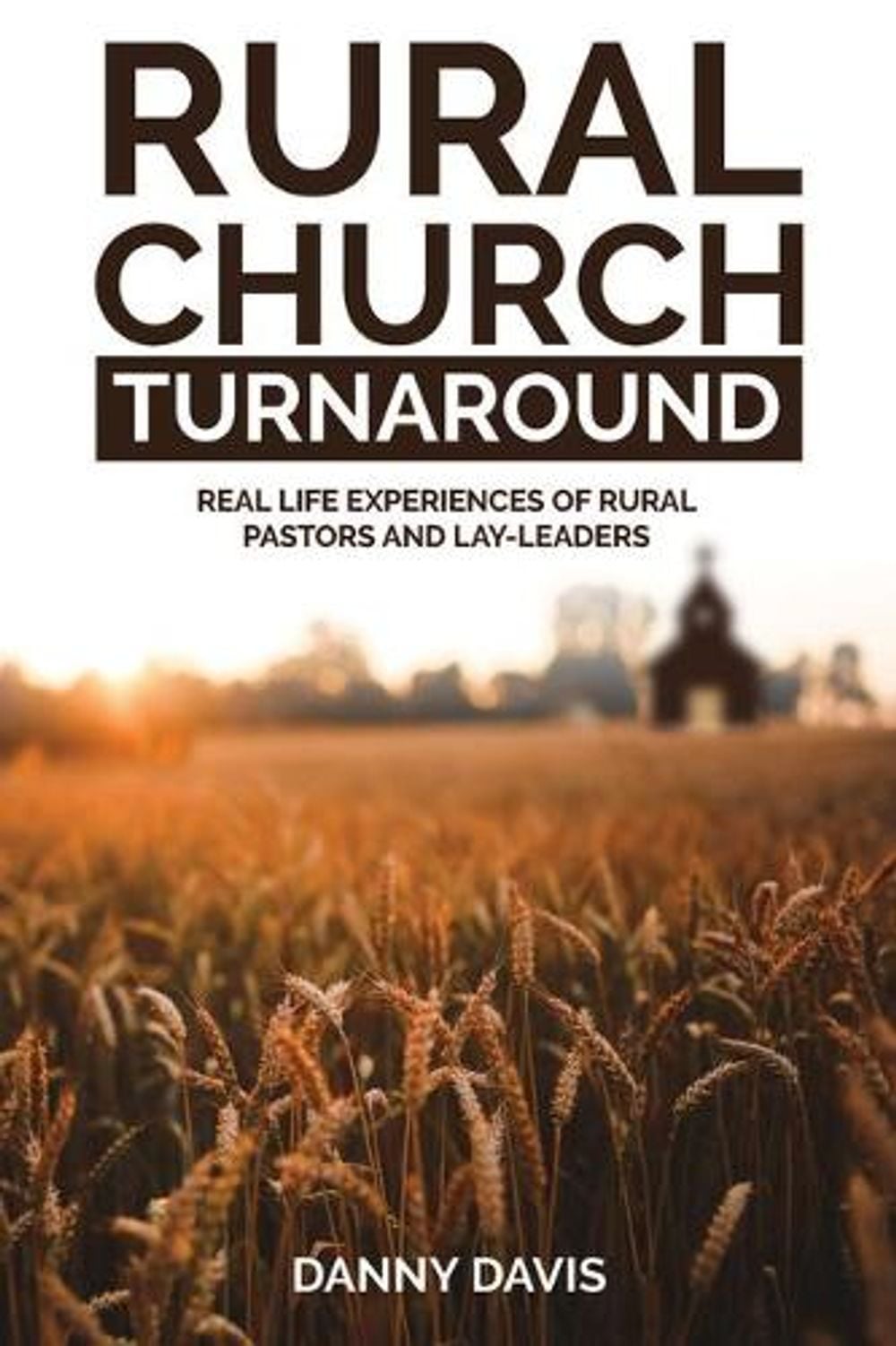 Rural Church Turnaround by Danny Davis - ISBN: 9781633572058