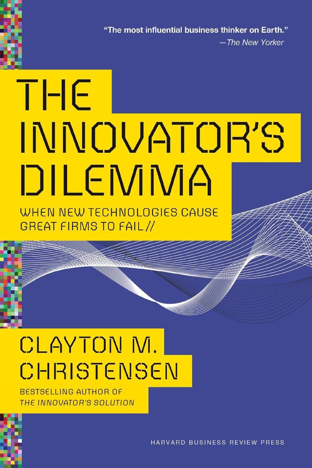 The Innovator's Dilemma by Clayton M. Christensen - ISBN: 9781633691780