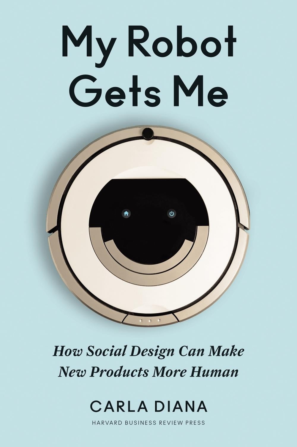 My Robot Gets Me by Carla Diana - ISBN: 9781633694422