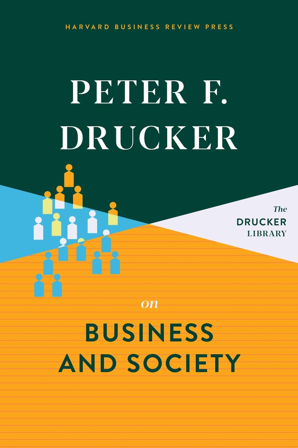 Peter F. Drucker on Business and Society, 9781633699632