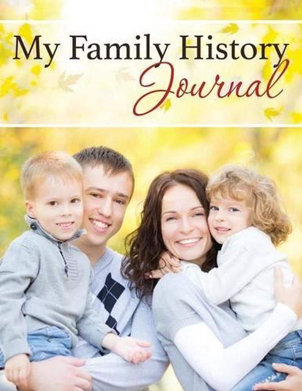 My Family History Journal by Speedy Publishing LLC - ISBN: 9781633837836
