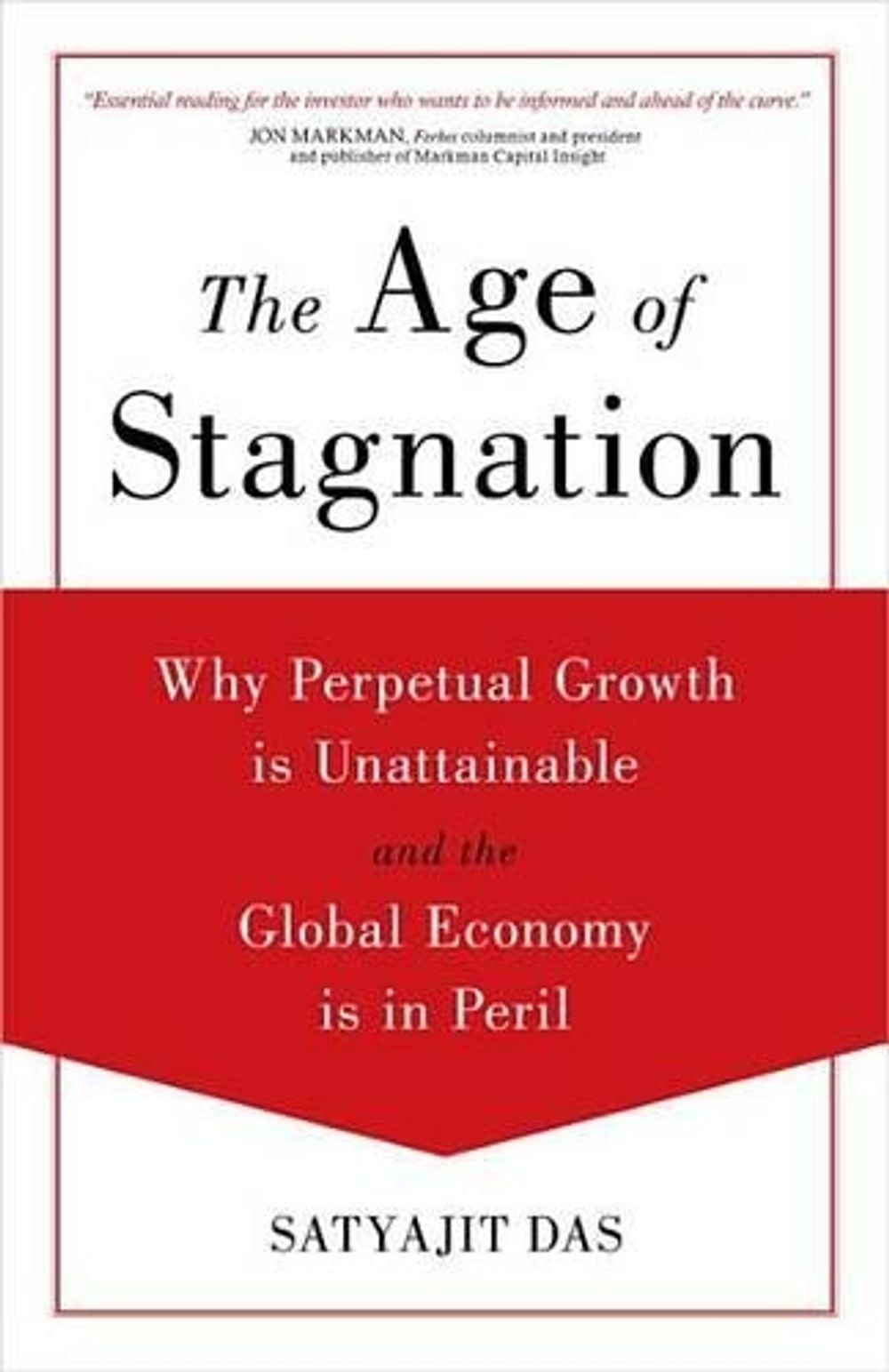 The Age of Stagnation by Satyajit Das - ISBN: 9781633881587