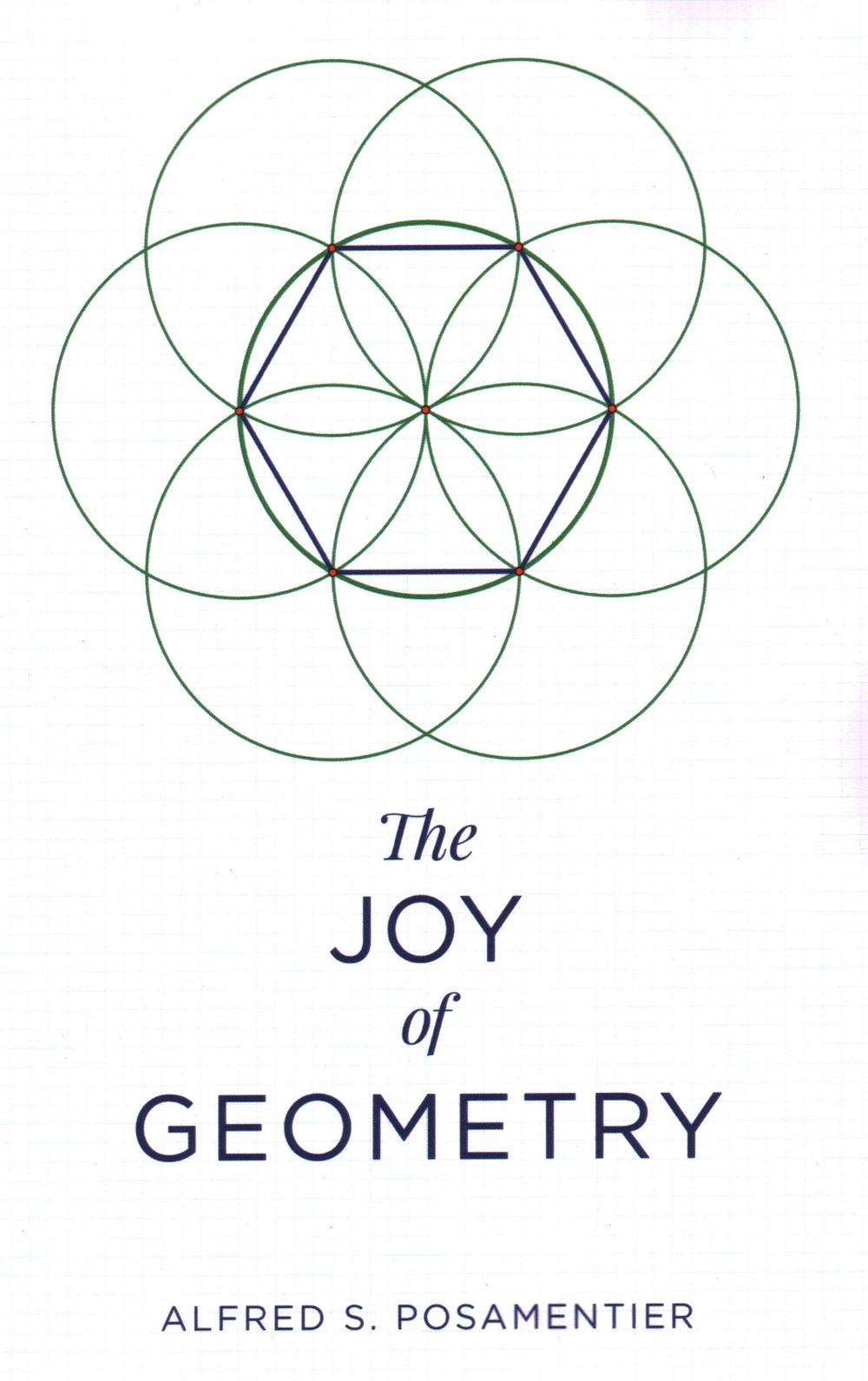The Joy of Geometry by Alfred S. Posamentier - ISBN: 9781633885868