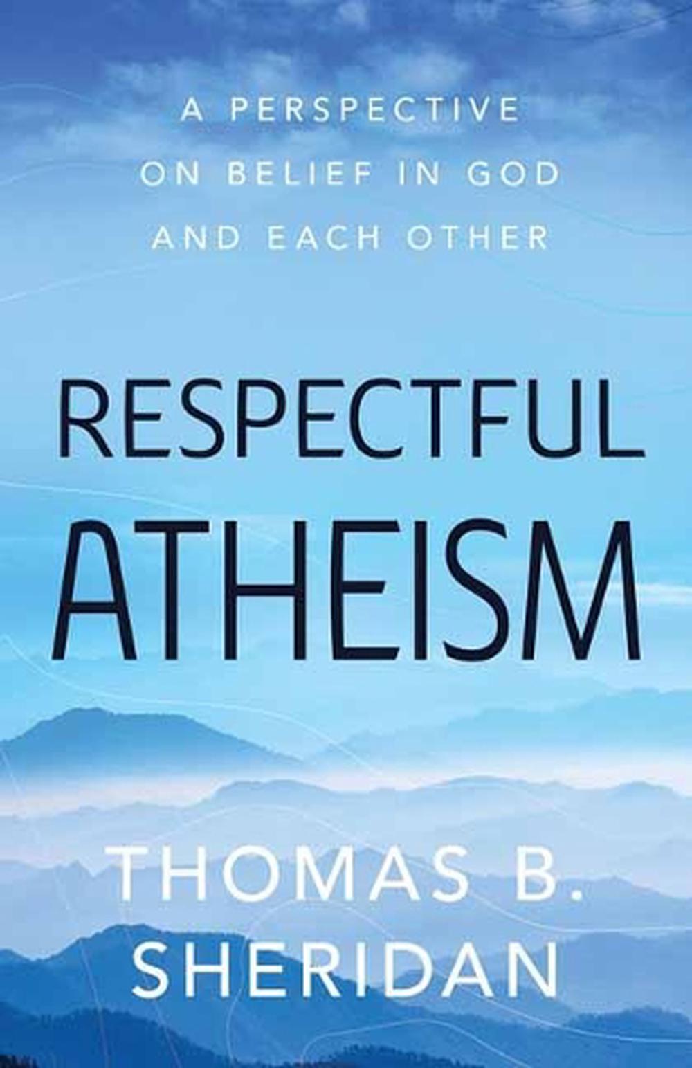 Respectful Atheism, 9781633886605