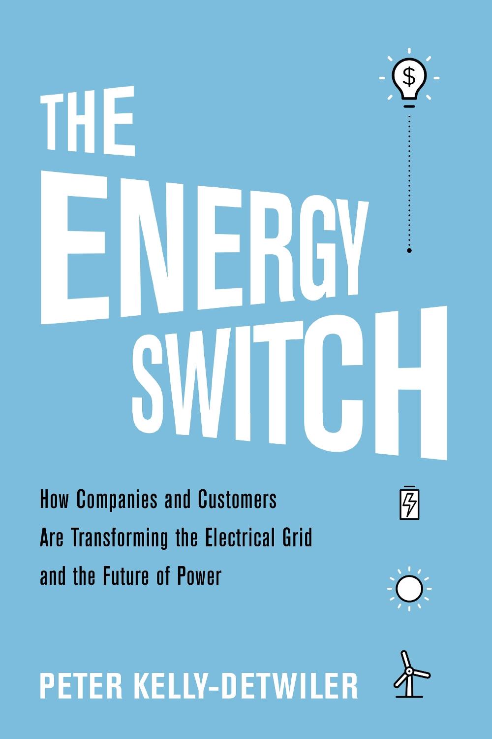 The Energy Switch by Peter Kelly-Detwiler - ISBN: 9781633886667