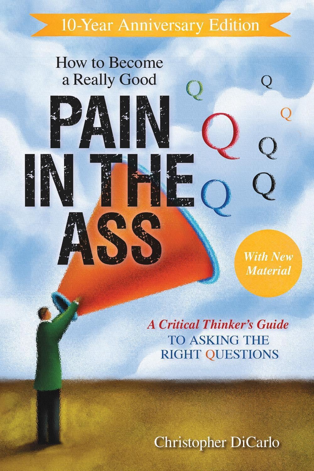 How to Become a Really Good Pain in the Ass by Christopher DiCarlo - ISBN: 9781633887121