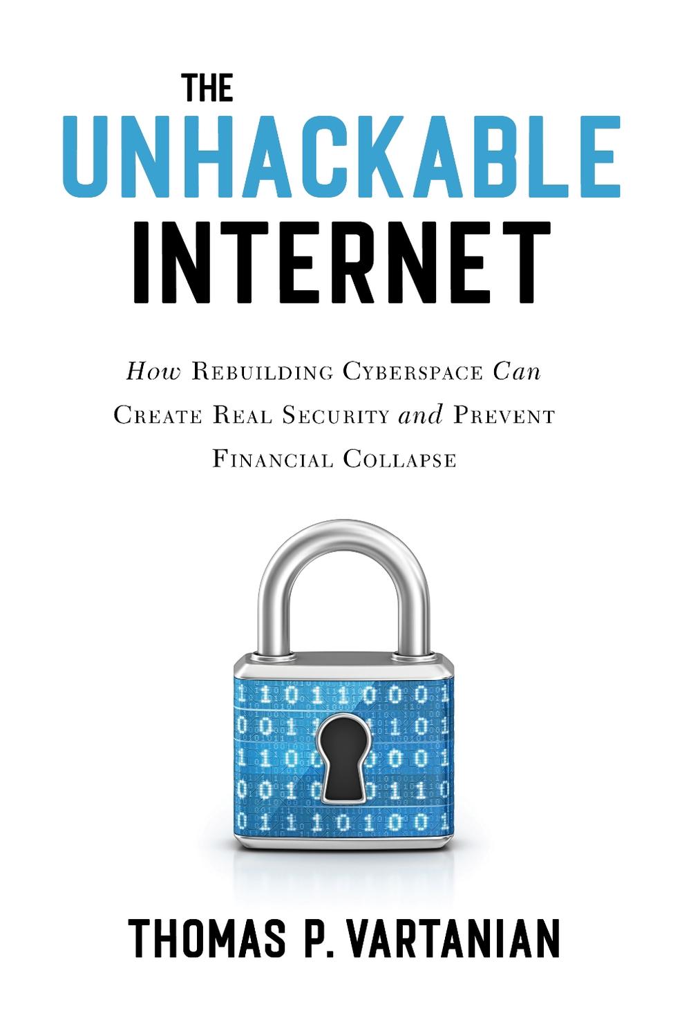 The Unhackable Internet, 9781633888838