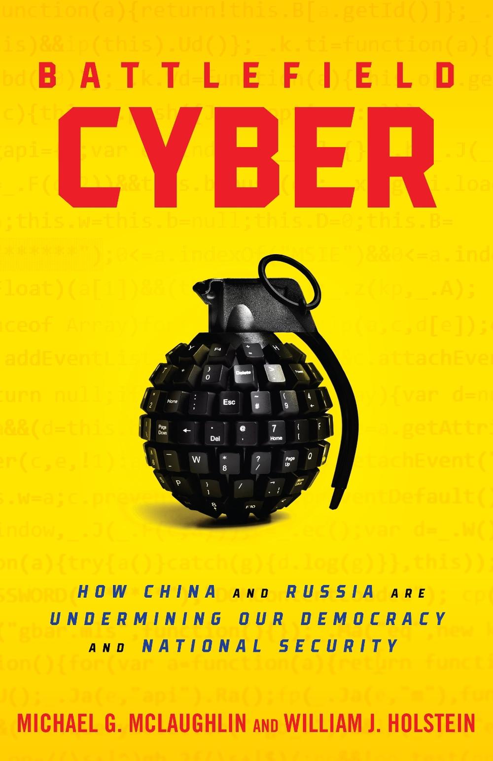 Battlefield Cyber by William J. Holstein - ISBN: 9781633889019