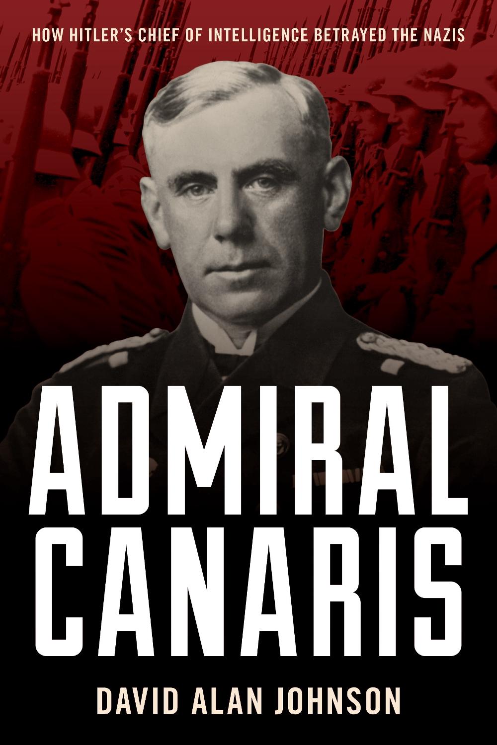 Admiral Canaris by David Alan Johnson - ISBN: 9781633889989