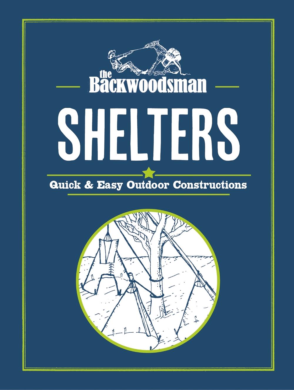 The Backwoodsman: Shelters, 9781634044103