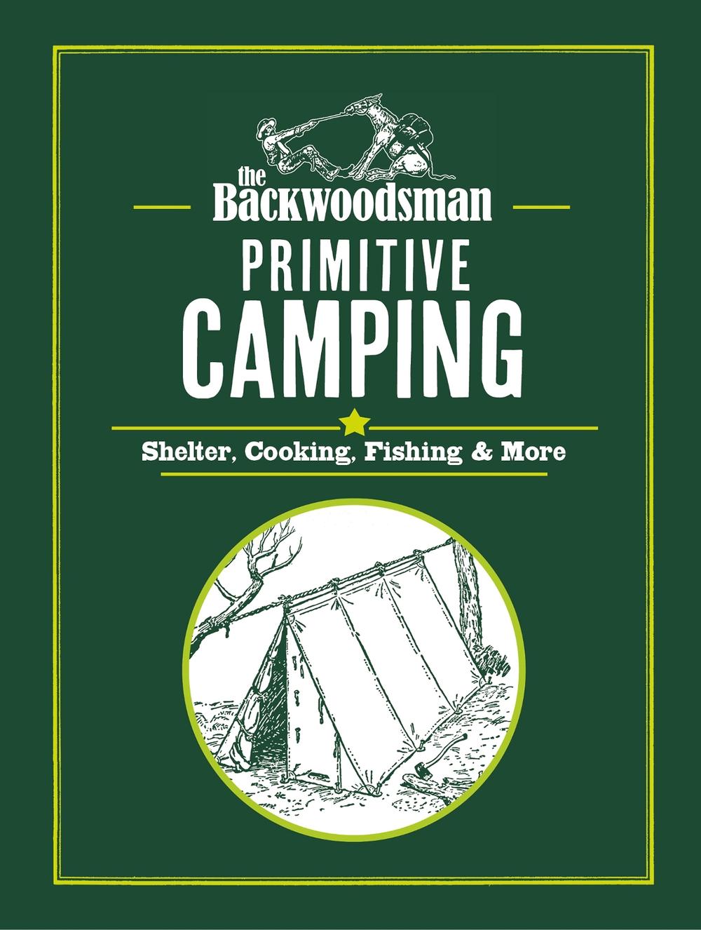 Backwoodsman Primitive Camping, 9781634044233