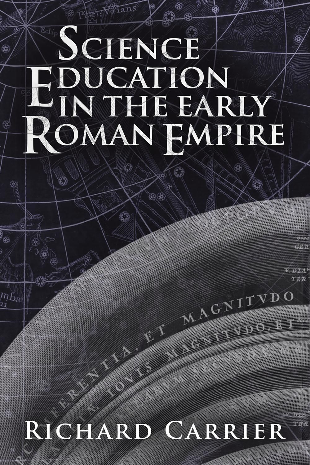 Science Education in the Early Roman Empire by Richard Carrier - ISBN: 9781634310901
