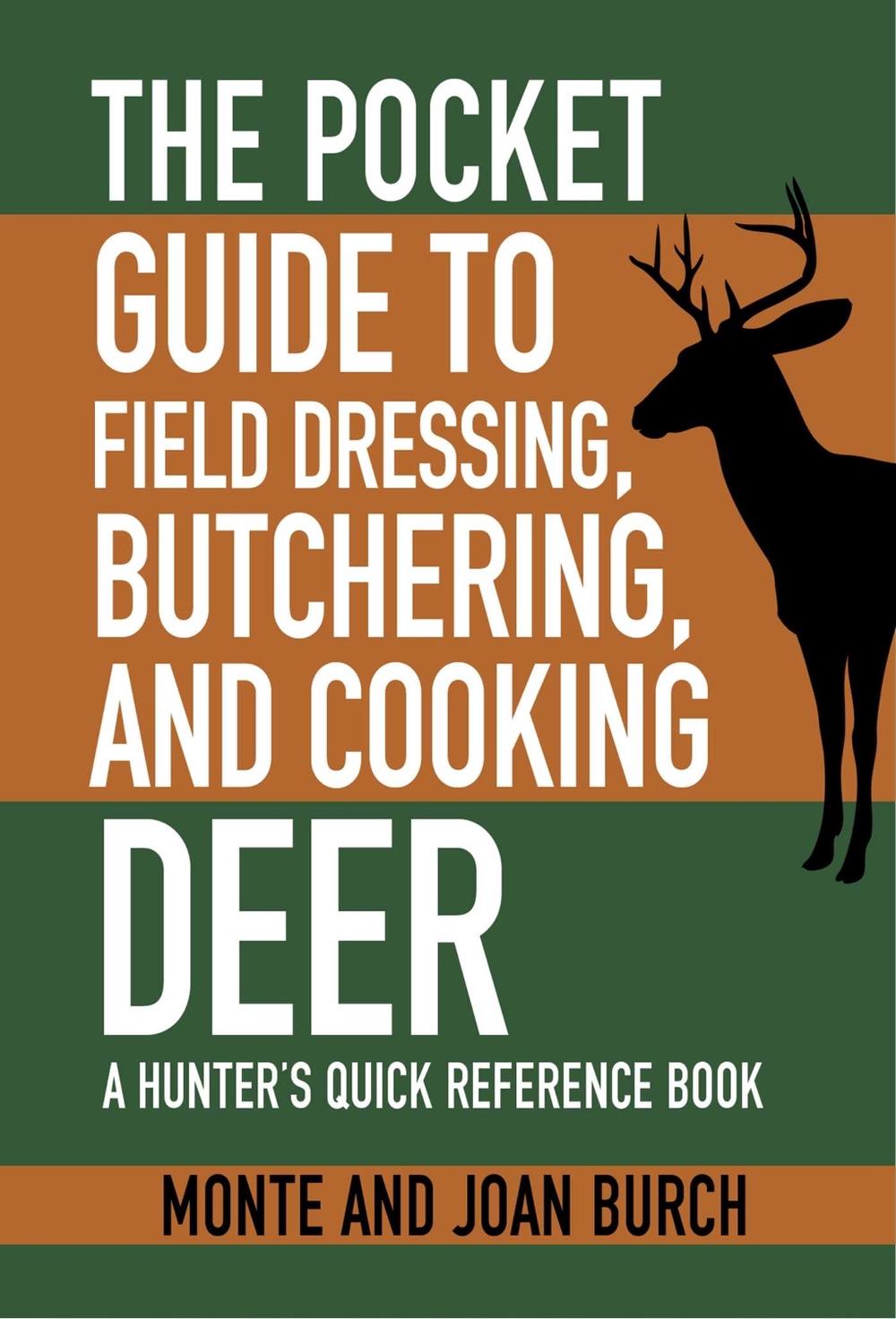 The Pocket Guide to Field Dressing, Butchering, and Cooking Deer, 9781634504508