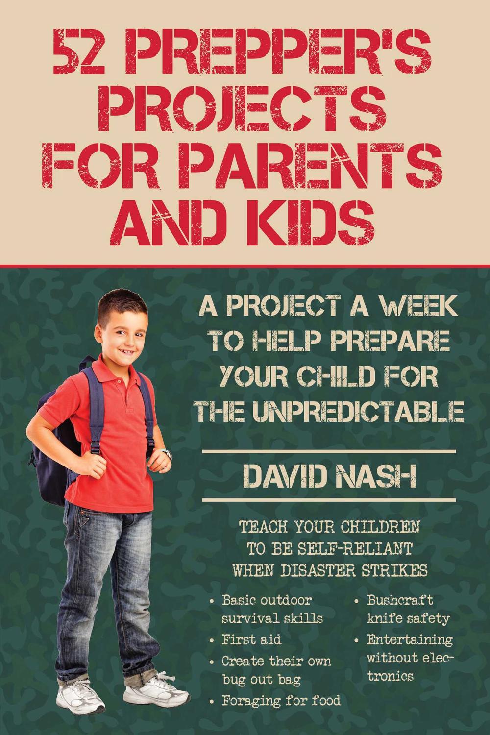 52 Prepper's Projects for Parents and Kids, 9781634505604