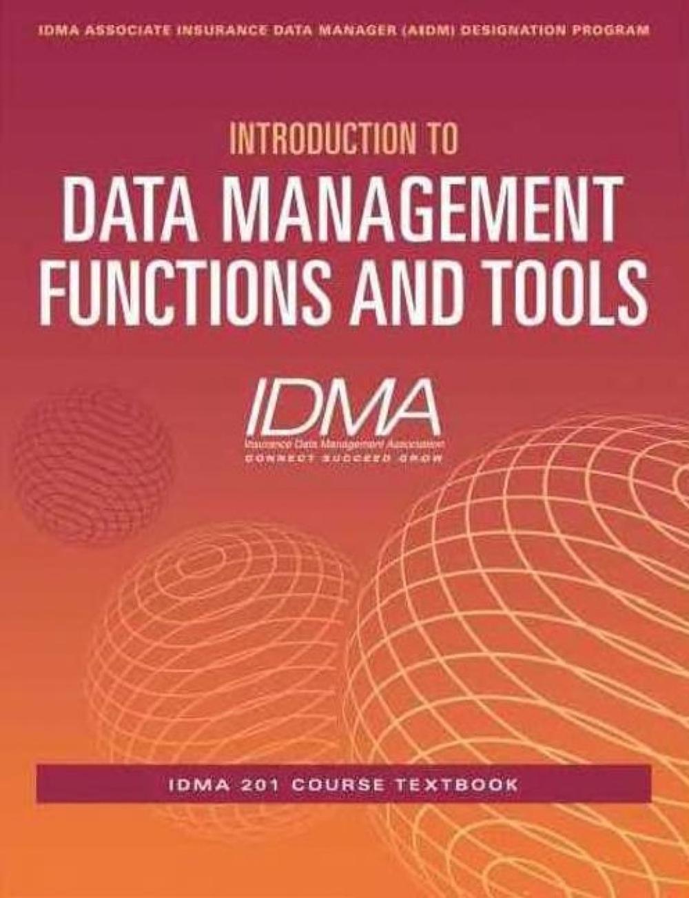 Introduction to Data Management Functions & Tools, 9781634622424