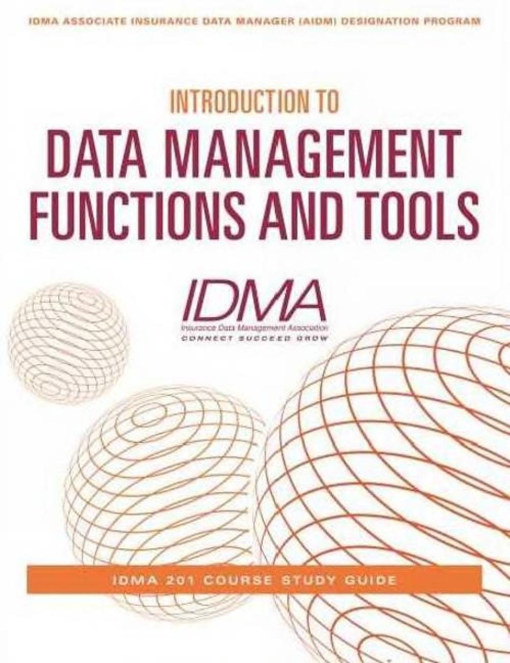 Introduction to Data Management Functions & Tools, 9781634622493