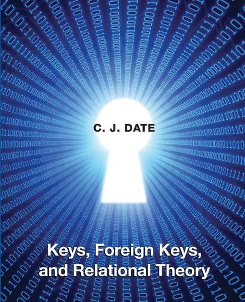 Keys, Foreign Keys, and Relational Theory, 9781634624053