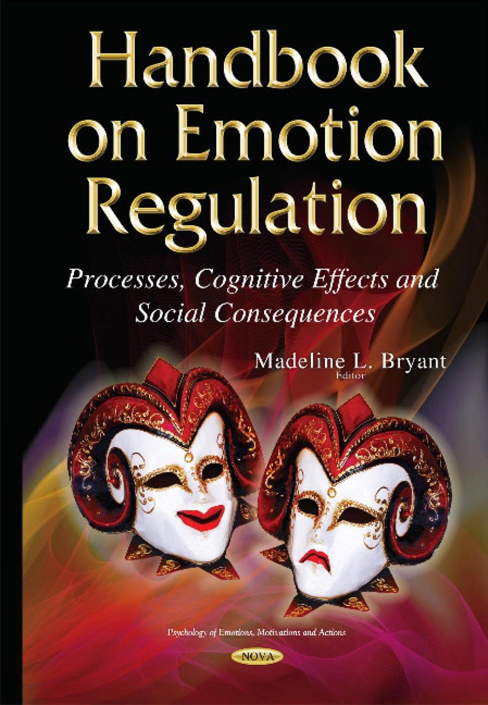 Handbook on Emotion Regulation by Madeline L. Bryant, Hardcover