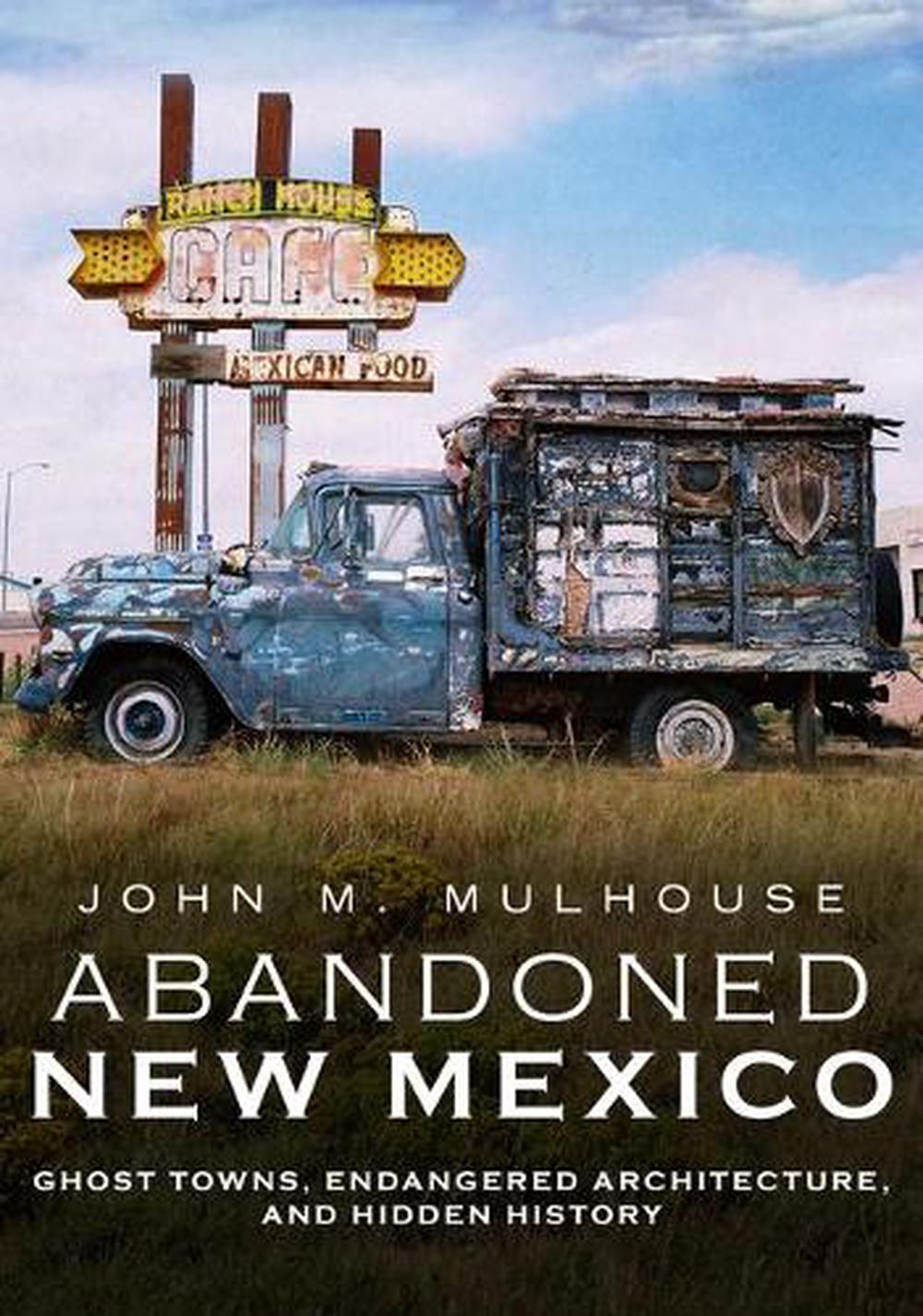 City of Dust: Abandoned New Mexico, 9781634992343