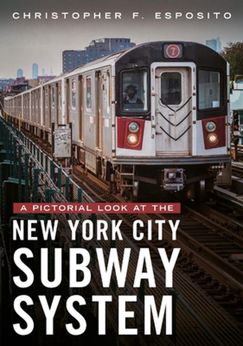 A Pictorial Look at the New York City Subway System, 9781634995344