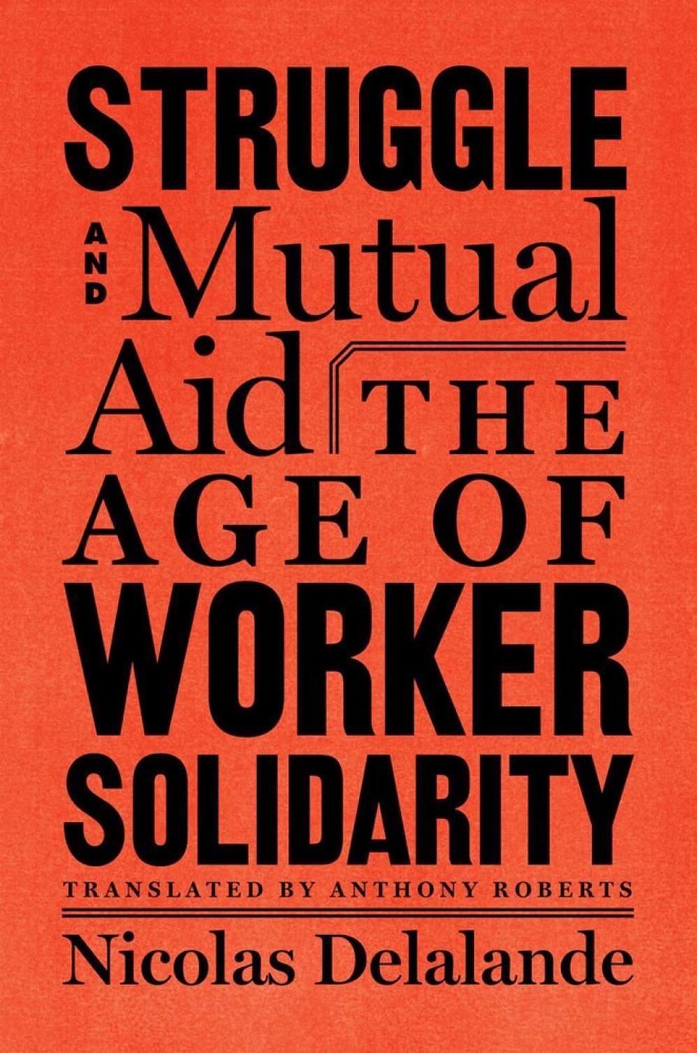 Struggle and Mutual Aid by Nicolas Delalande - ISBN: 9781635420104
