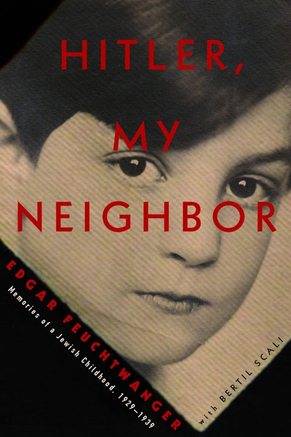 Hitler, My Neighbor by Edgar Feuchtwanger - ISBN: 9781635420487